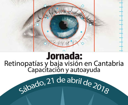 Jornada: Retinopatías y Baja Visión en Cantabria. Capacitación y Autoayuda